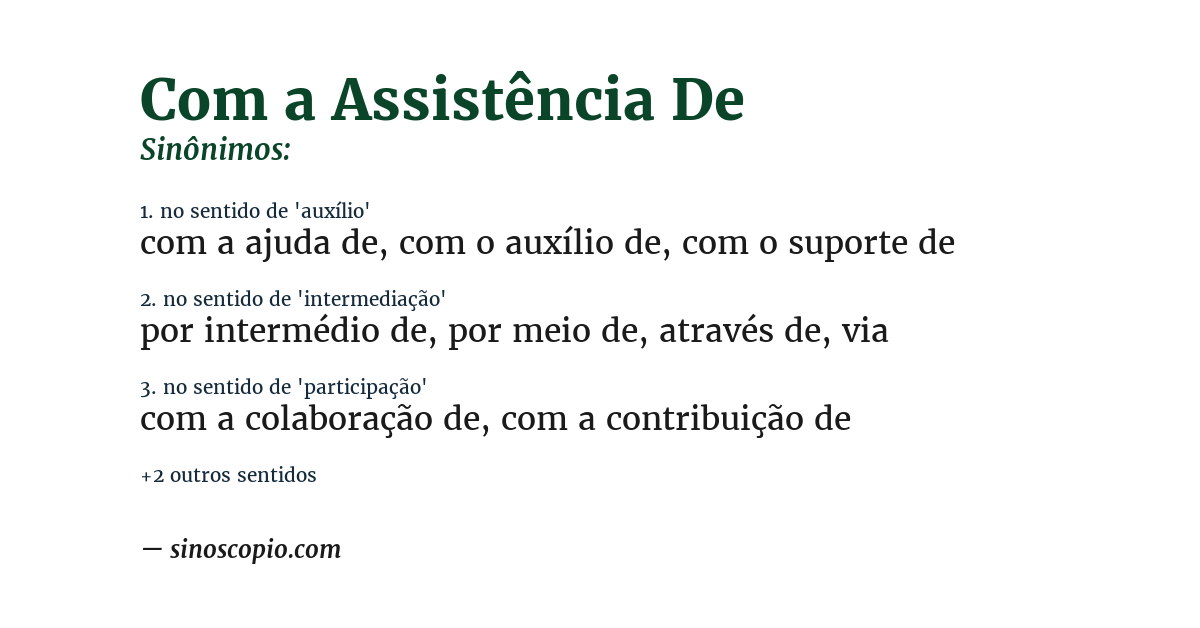 Sinônimo de com a assistência de