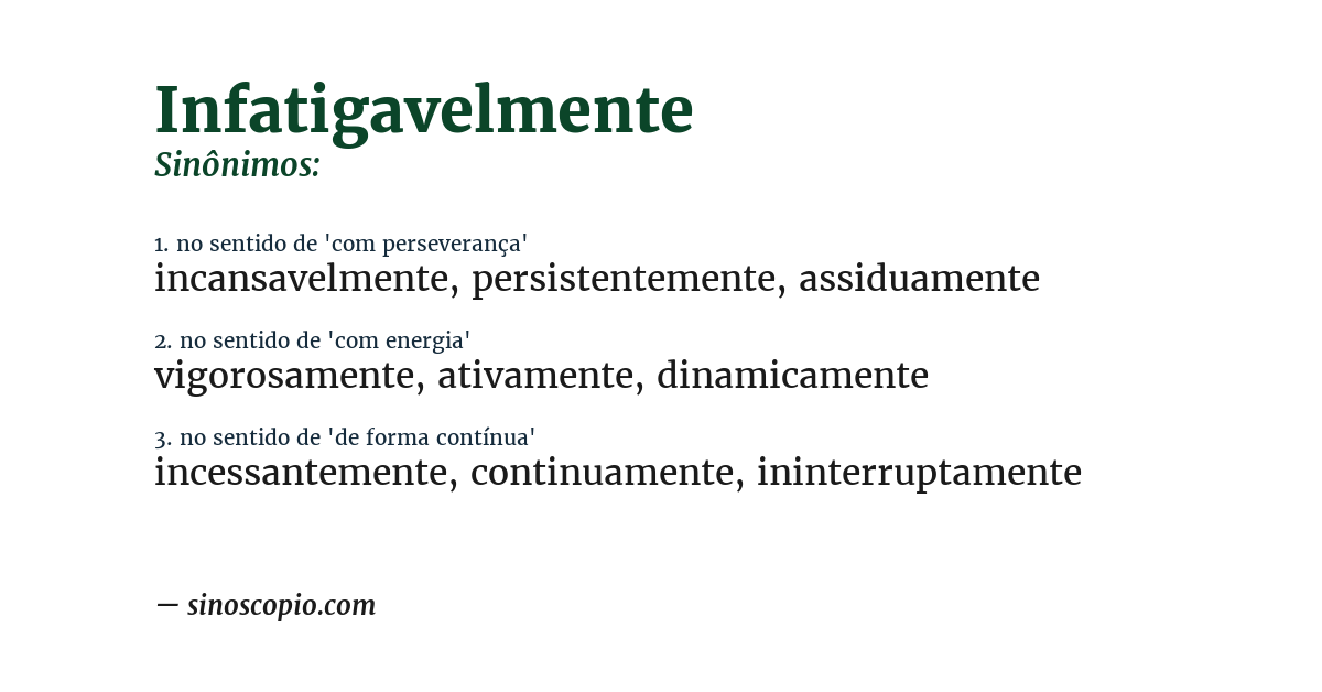 Sinônimo de infatigavelmente