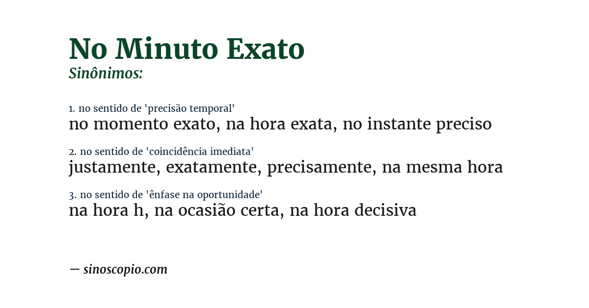 Sinônimo de no minuto exato