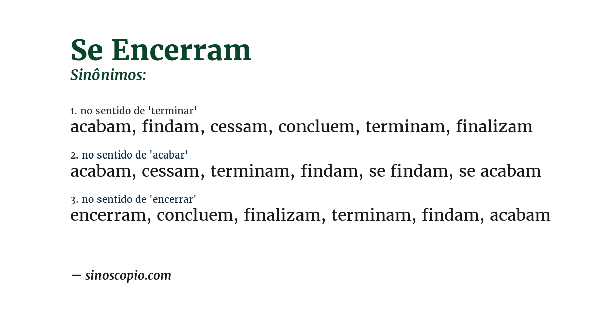 Sinônimo de se encerram