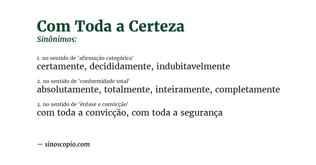 Sinônimo de com toda a certeza