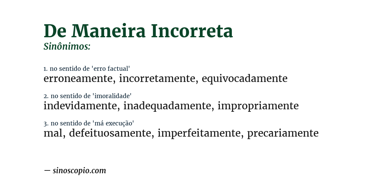 Sinônimo de de maneira incorreta