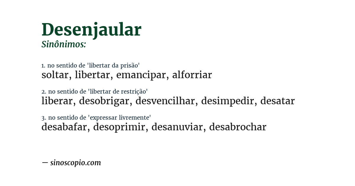Sinônimo de desenjaular