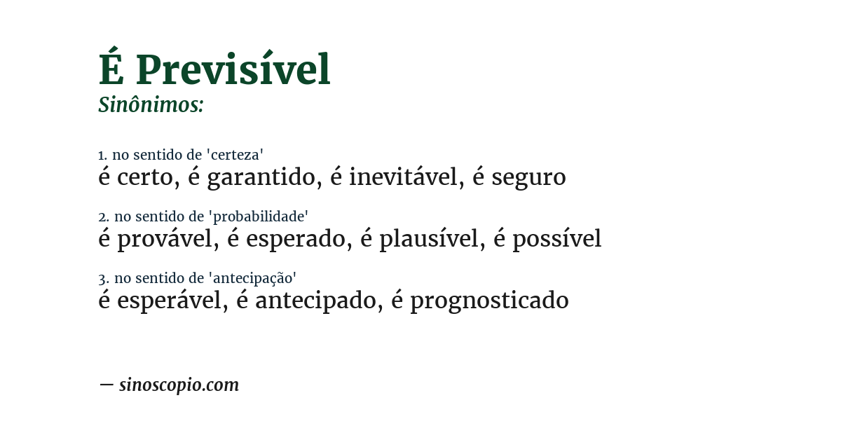 Sinônimo de é previsível