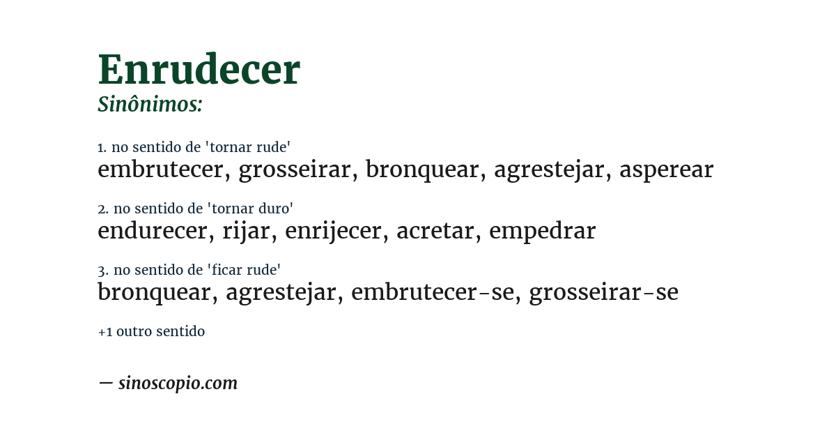 Sinônimo de enrudecer