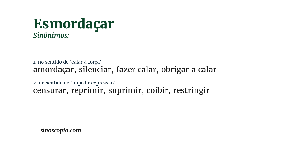Sinônimo de esmordaçar