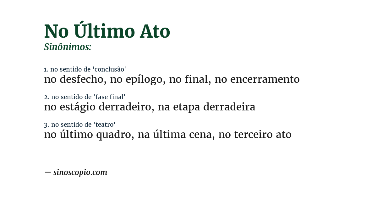 Sinônimo de no último ato