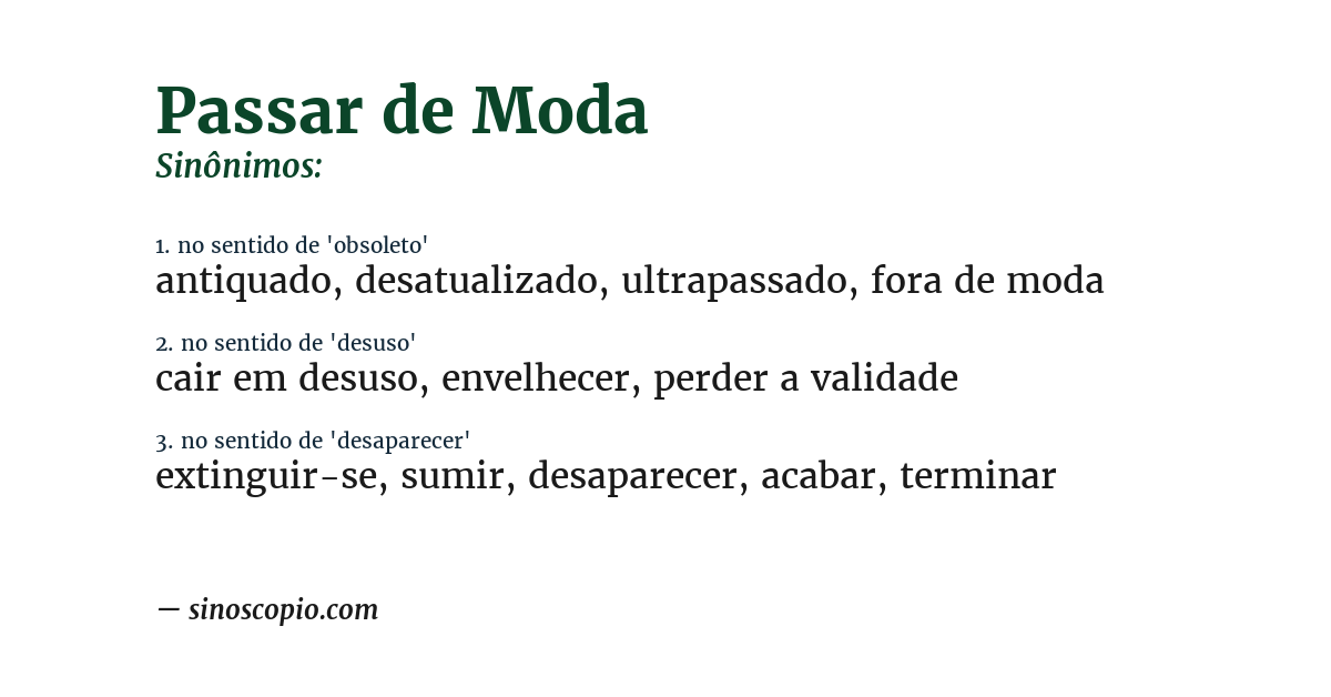 Sinônimo de passar de moda