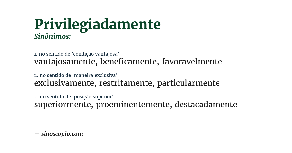 Sinônimo de privilegiadamente