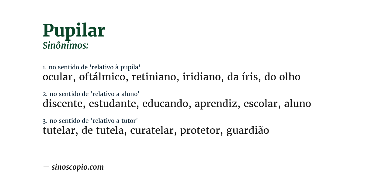 Sinônimo de pupilar