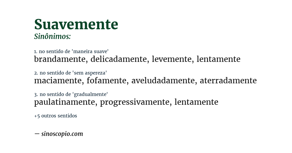 Sinônimo de suavemente