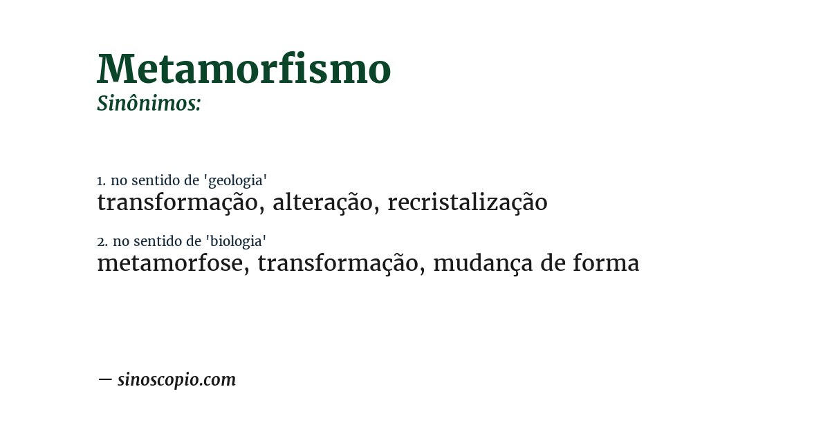 Sinônimo de metamorfismo