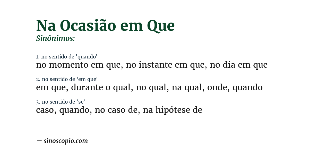 Sinônimo de na ocasião em que