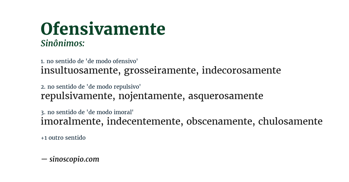 Sinônimo de ofensivamente