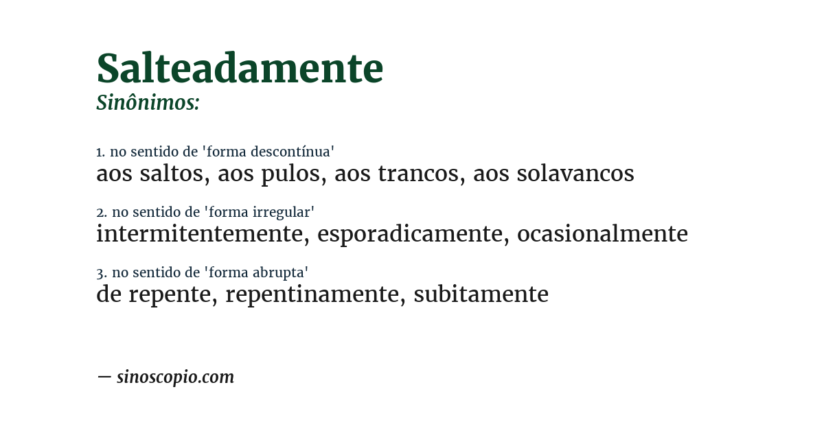 Sinônimo de salteadamente