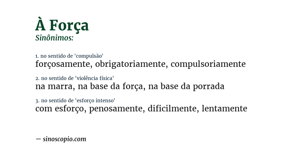 Sinônimo de à força
