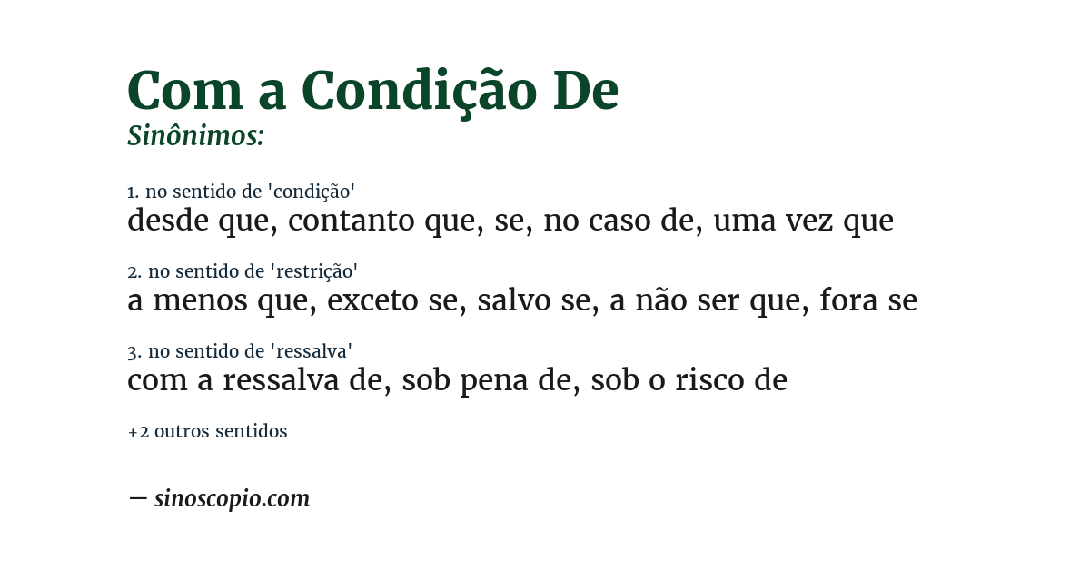 Sinônimo de com a condição de
