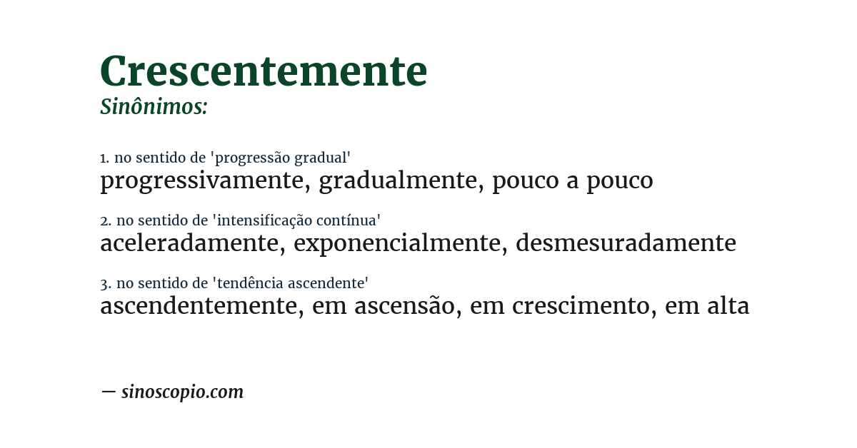 Sinônimo de crescentemente