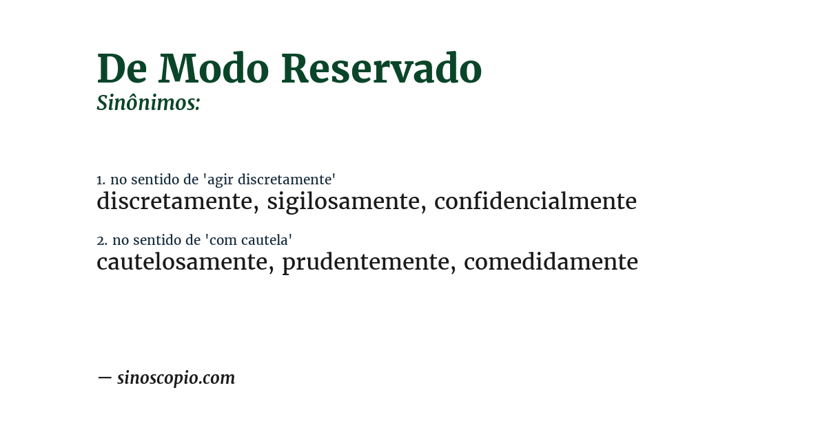 Sinônimo de de modo reservado