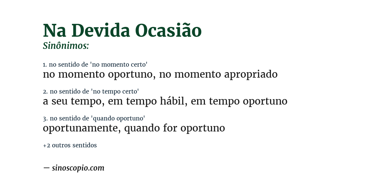 Sinônimo de na devida ocasião