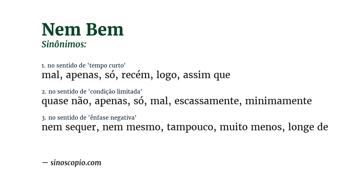 Sinônimo de nem bem