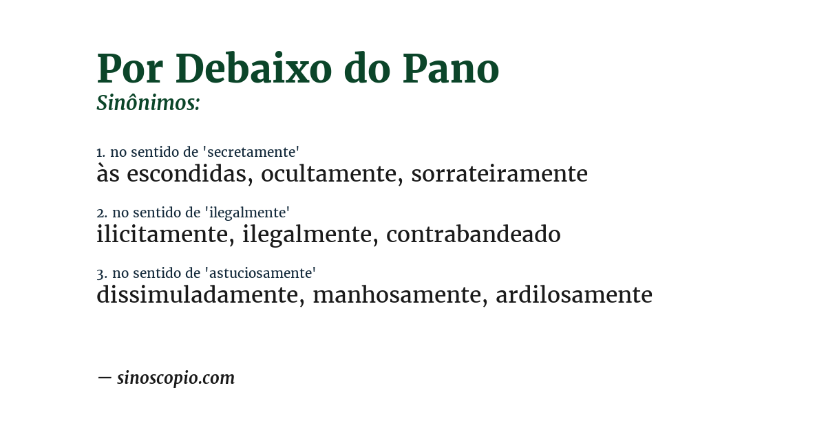 Sinônimo de por debaixo do pano