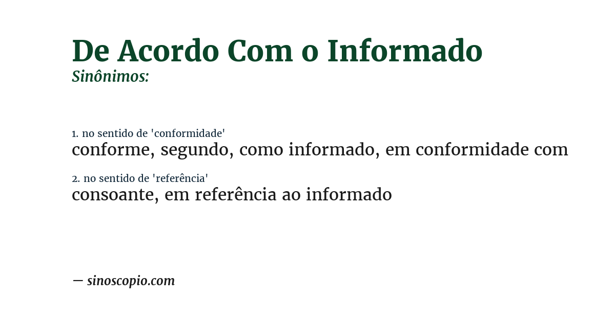 Sinônimo de de acordo com o informado