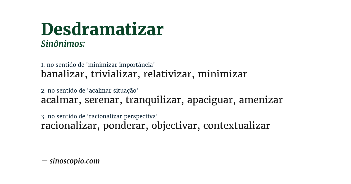 Sinônimo de desdramatizar