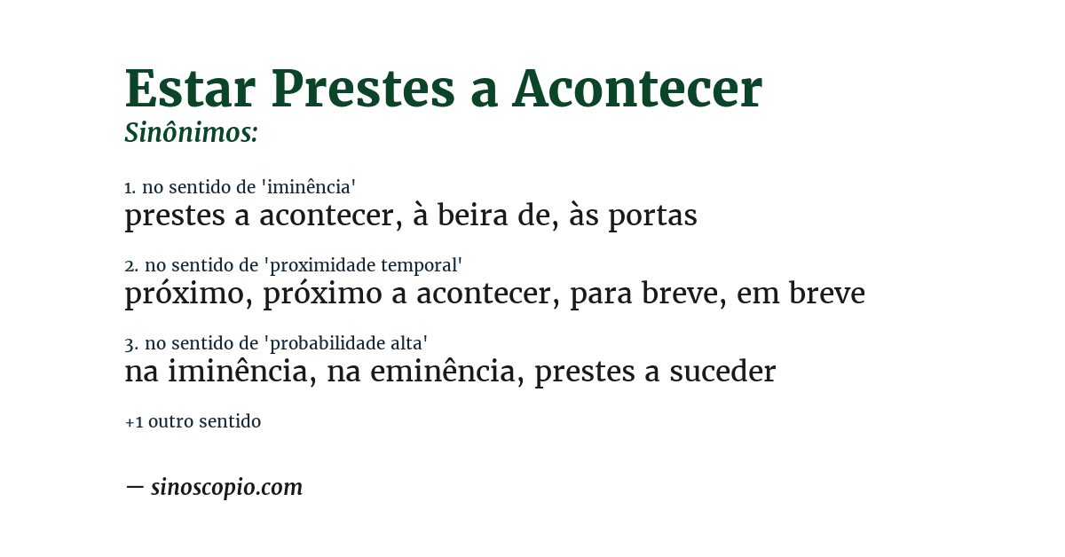 Sinônimo de estar prestes a acontecer
