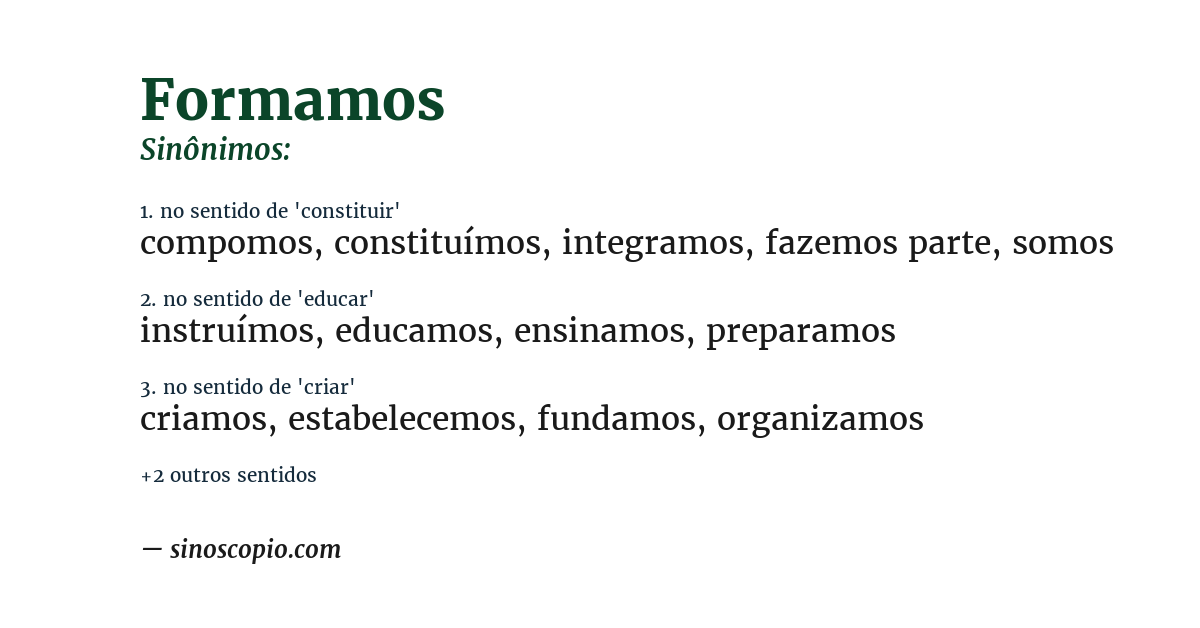 Sinônimo de formamos