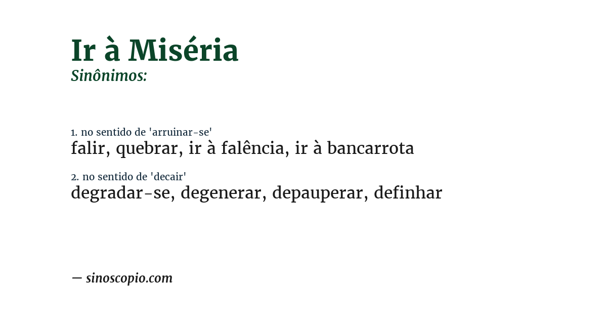 Sinônimo de ir à miséria