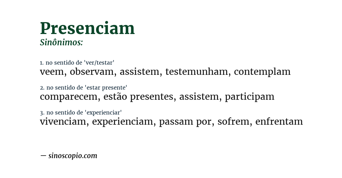 Sinônimo de presenciam