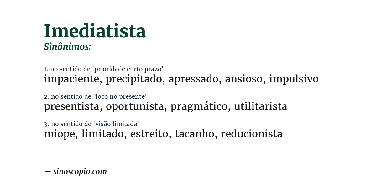 Sinônimo de imediatista