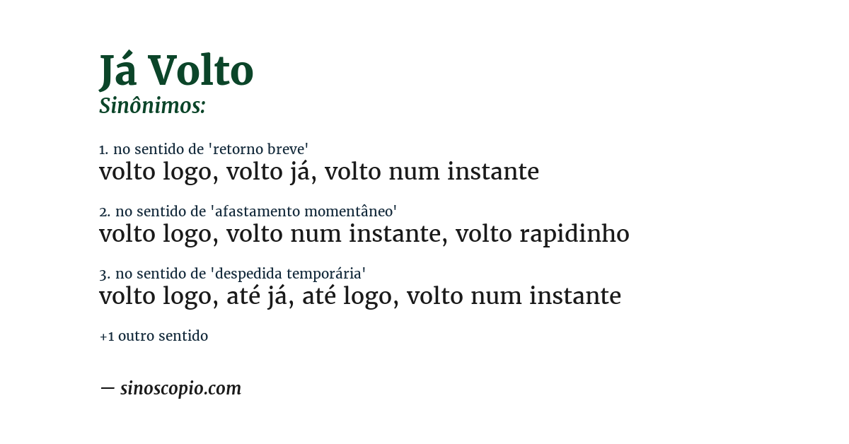 Sinônimo de já volto