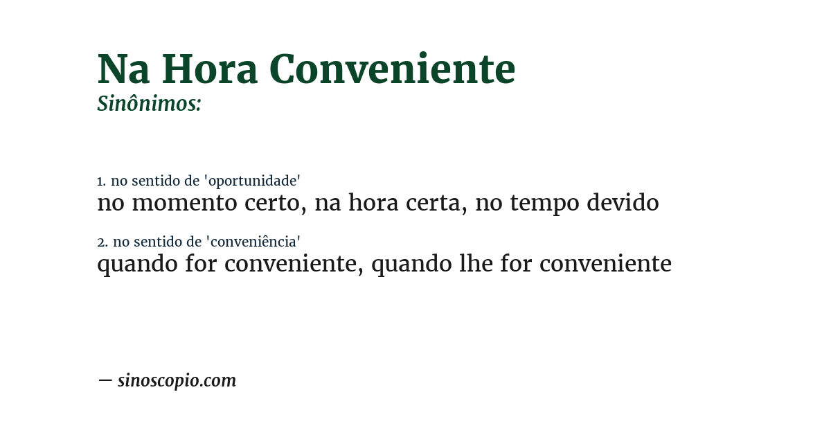 Sinônimo de na hora conveniente