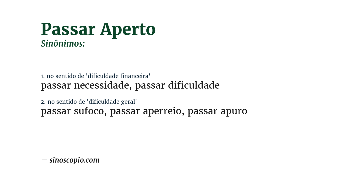 Sinônimo de passar aperto