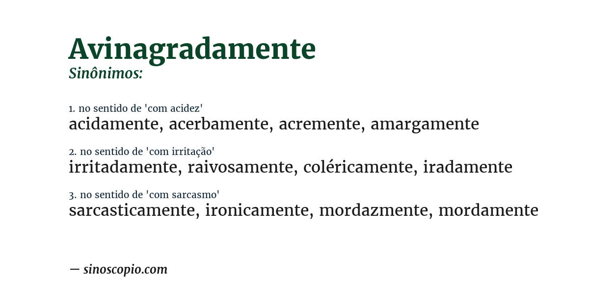 Sinônimo de avinagradamente