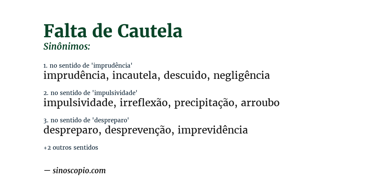 Sinônimo de falta de cautela