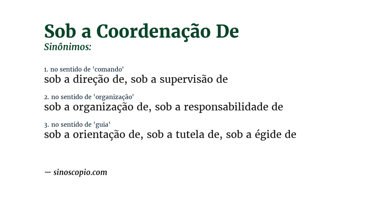 Sinônimo de sob a coordenação de