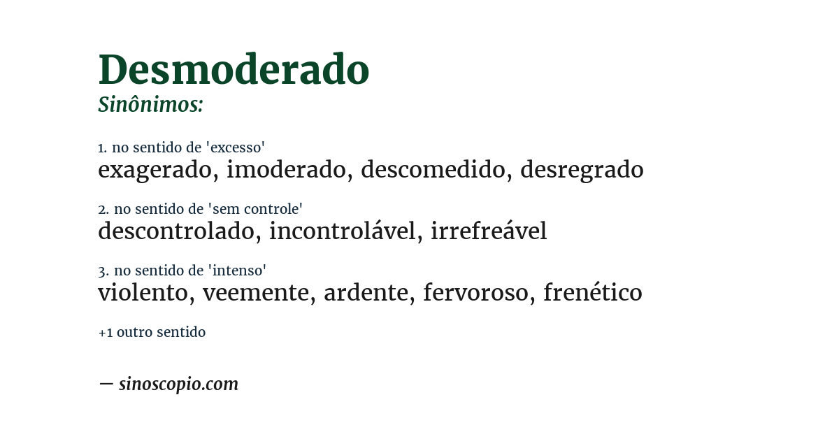 Sinônimo de desmoderado