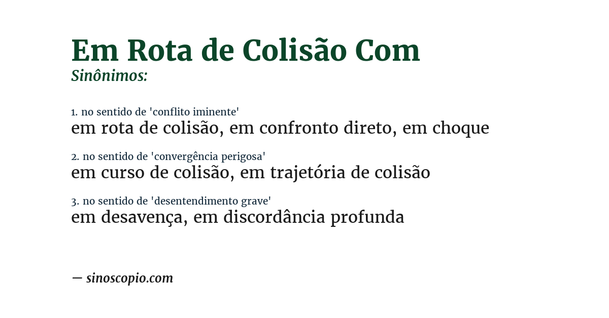 Sinônimo de em rota de colisão com
