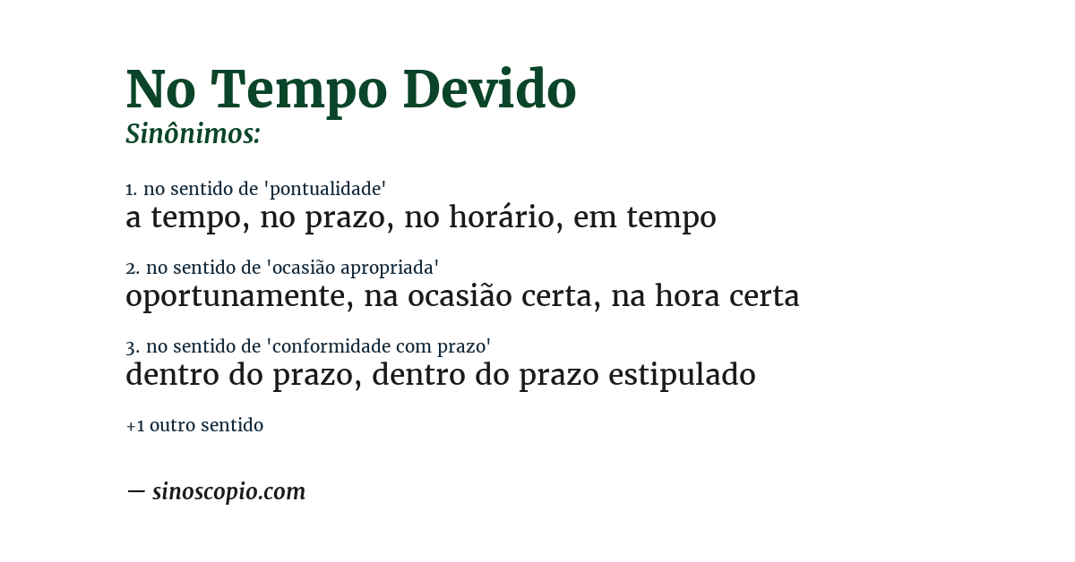 Sinônimo de no tempo devido