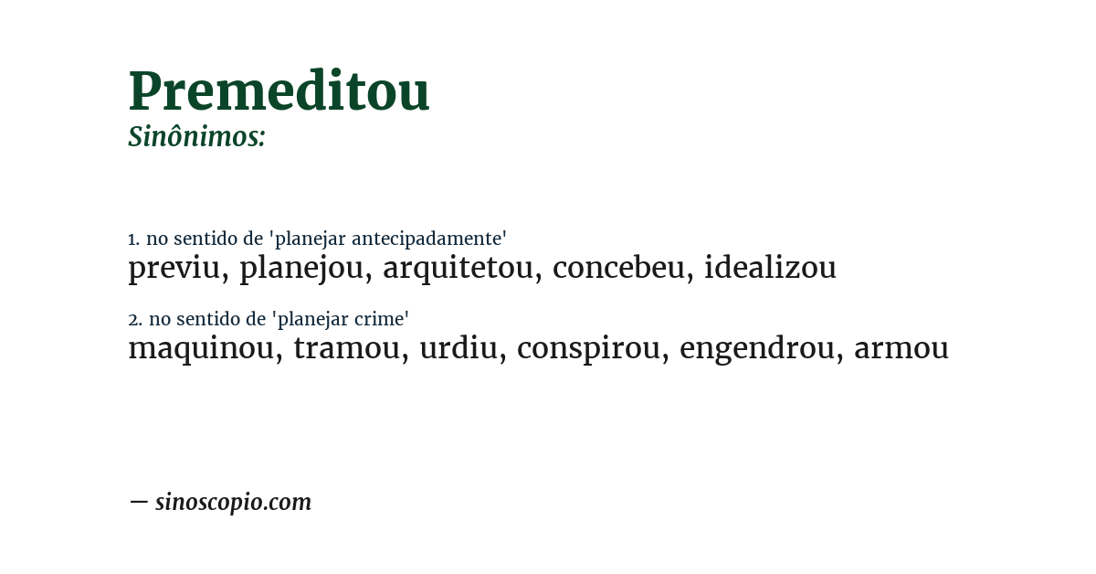Sinônimo de premeditou