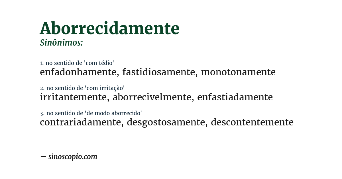 Sinônimo de aborrecidamente