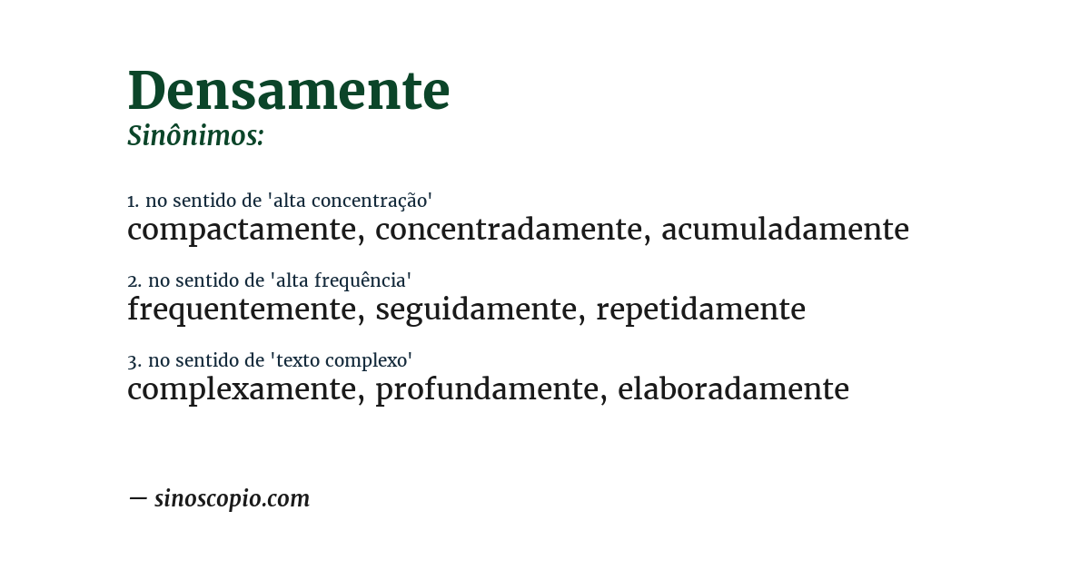 Sinônimo de densamente