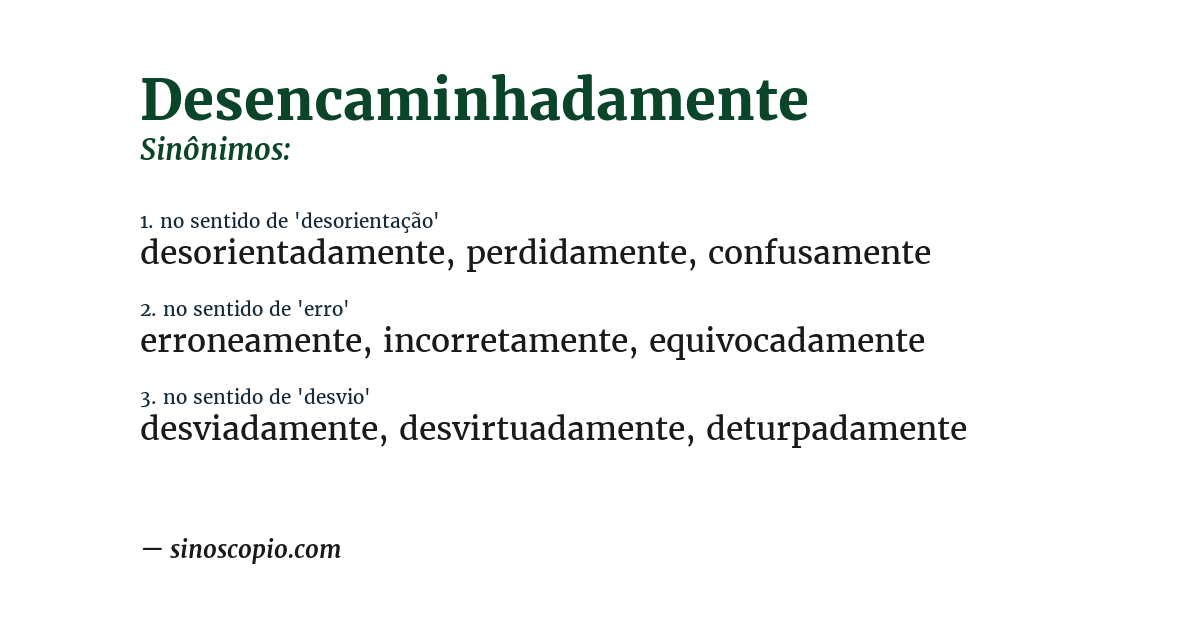Sinônimo de desencaminhadamente