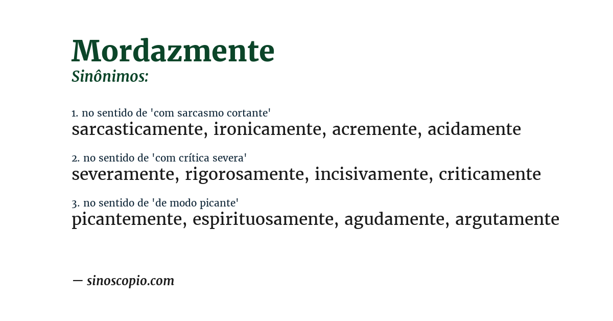 Sinônimo de mordazmente