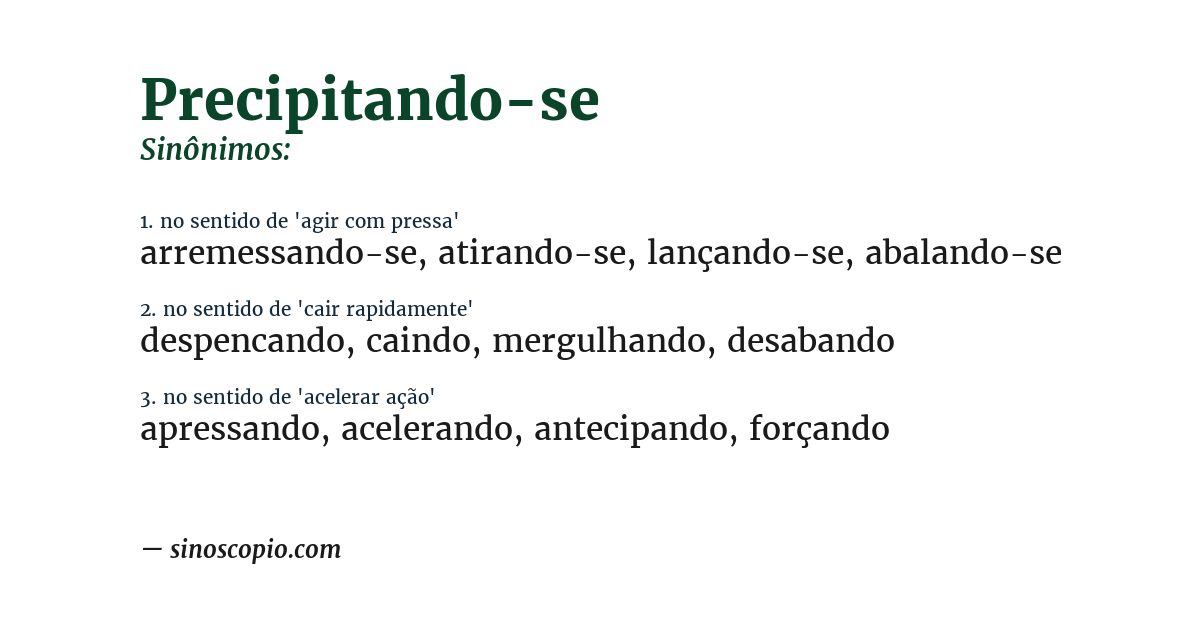 Sinônimo de precipitando-se