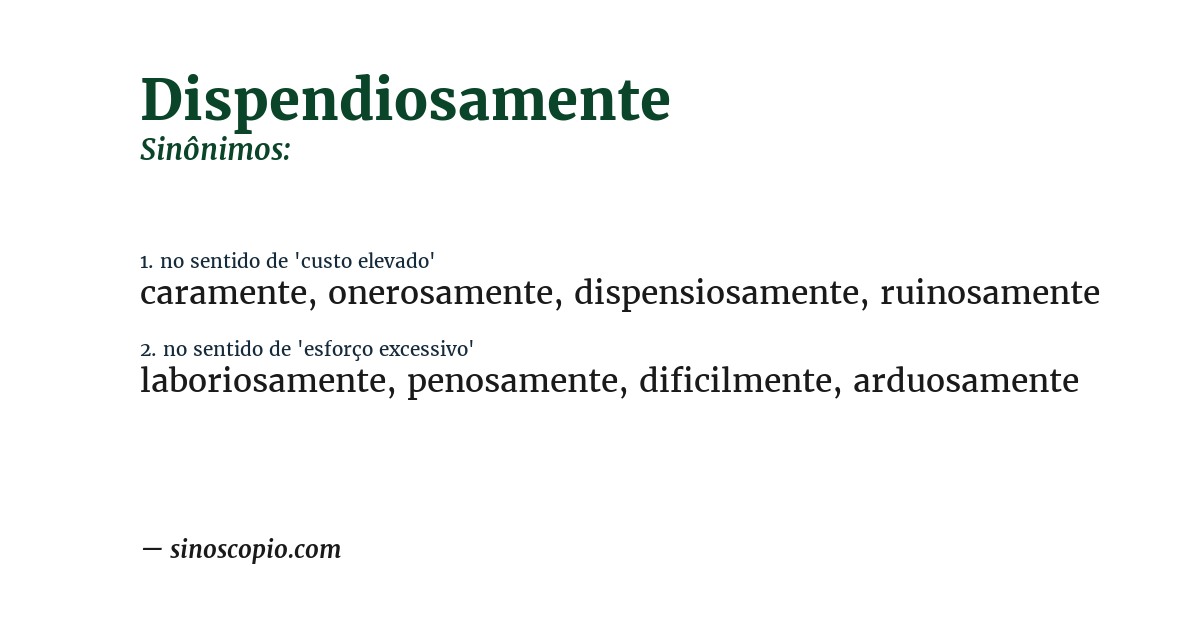 Sinônimo de dispendiosamente