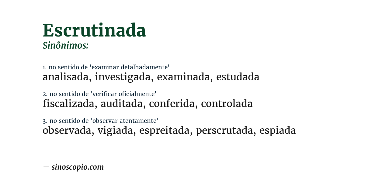 Sinônimo de escrutinada